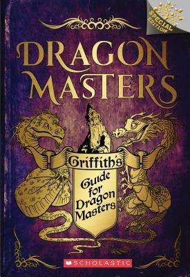Griffith's Guide for Dragon Masters by Tracey West
