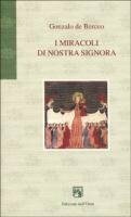 I miracoli di nostra Signora by Gonzalo de Berceo