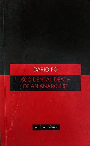 Accidental Death of an Anarchist by Dario Fo