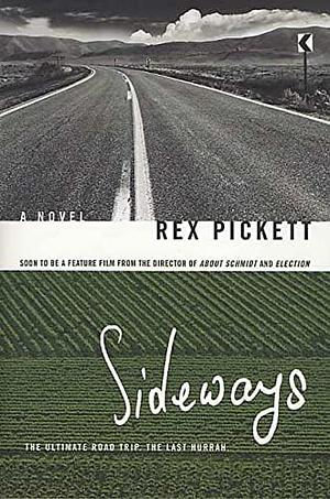 Sideways by Rex Pickett