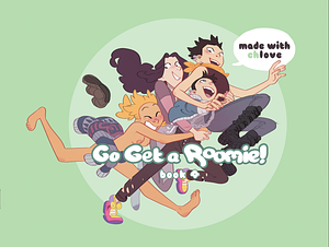 Go Get a Roomie: Book 4 by Clover