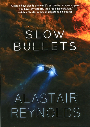 Slow Bullets by Alastair Reynolds