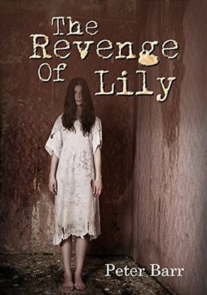The Revenge of Lily by Peter Barr