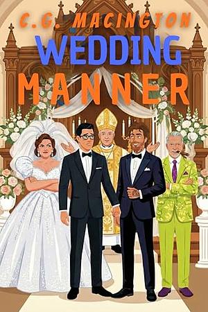 Wedding Manner by C.G. Macington