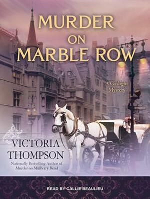 Murder on Marble Row by Victoria Thompson