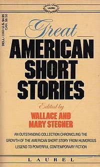 Great American Short Stories by Wallace Stegner, Mary Stegner