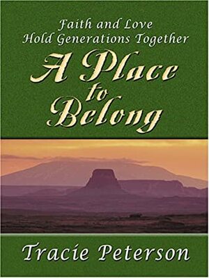 A Place to Belong by Janelle Jamison, Tracie Peterson