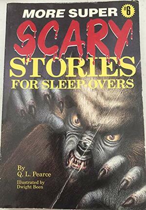 More Super Scary Stories for Sleep-overs by Q.L. Pearce
