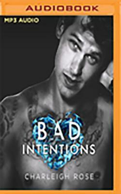 Bad Intentions by Charleigh Rose