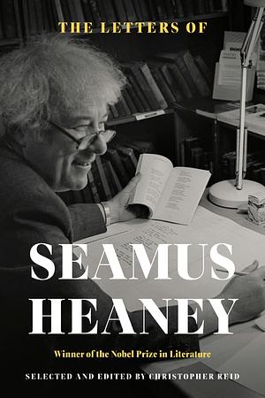 The Letters of Seamus Heaney by Seamus Heaney