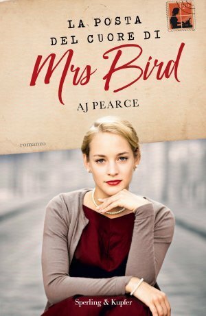 La posta del cuore di Mrs Bird by A.J. Pearce