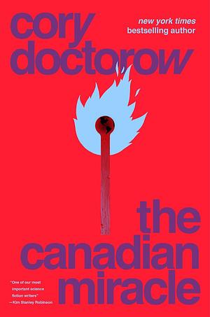 The Canadian Miracle by Cory Doctorow