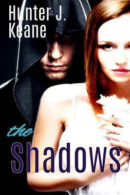The Shadows by Hunter J. Keane