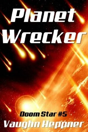 Planet Wrecker by Vaughn Heppner
