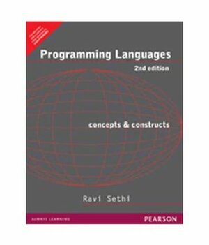 Programming Languages: Concepts & Constructs, 2e by Ravi Sethi