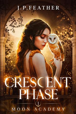 Crescent Phase by J.P. Feather