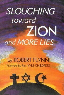 Slouching Toward Zion and More Lies by Robert Flynn