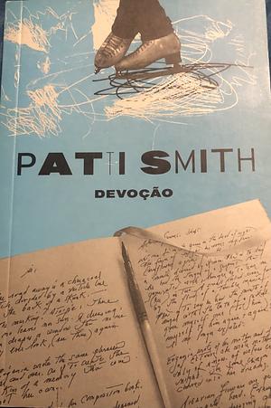 Devoção  by Patti Smith