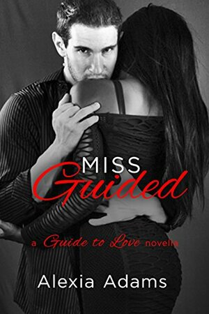 Miss Guided by Alexia Adams