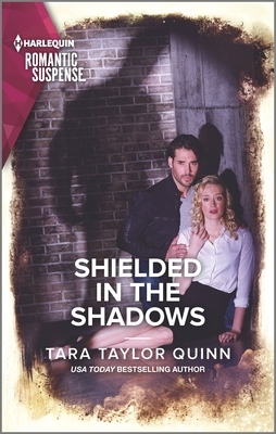 Shielded in the Shadows by Tara Taylor Quinn