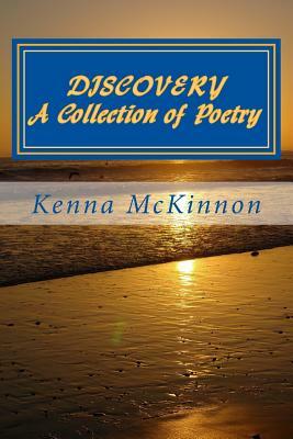 DISCOVERY - An Anthology of Poetry by Kenna Mary McKinnon