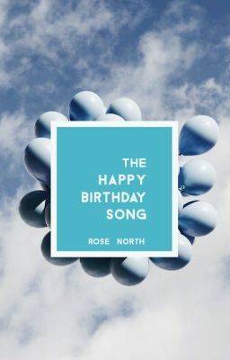 The Happy Birthday Song by NorthByNorth, Rose North