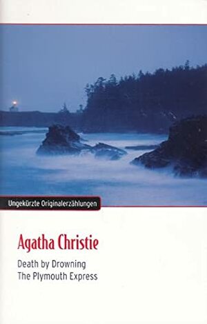 Death by Drowning; The Plymouth Express by Agatha Christie