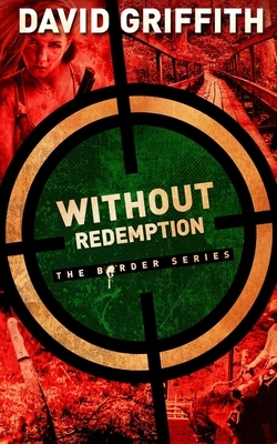 Without Redemption by David Griffith