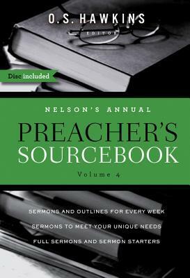 Nelson's Annual Preacher's Sourcebook, Volume 4 by Jason G. Duesing, O.S. Hawkins