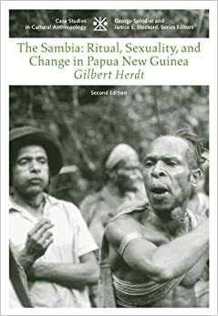 The Sambia: Ritual, Sexuality, and Change in Papua New Guinea by Gilbert Herdt