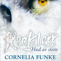 Reckless - Hud av stein by Cornelia Funke