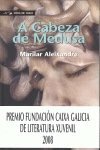 A Cabeza De Medusa / the Head of Medusa (Infantil E Xuvenil-fora De Xogo) by Marilar Aleixandre