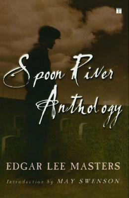 Spoon River Anthology by Edgar Lee Masters