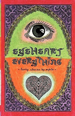 Eyeheart Everything by Mykle Hansen