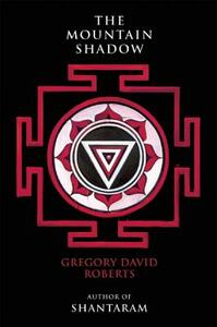The Mountain Shadow by Gregory David Roberts
