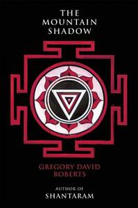 The Mountain Shadow by Gregory David Roberts