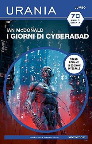 I giorni di Cyberabad by Ian McDonald