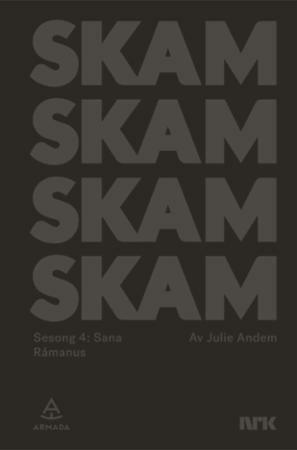 Skam Sesong 4: Sana, Råmanus by Julie Andem