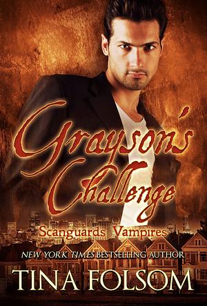 Grayson's Challenge: Scanguards Hybrids #3 by Tina Folsom