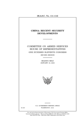 China: recent security developments by Committee on Armed Services (house), United States House of Representatives, United State Congress