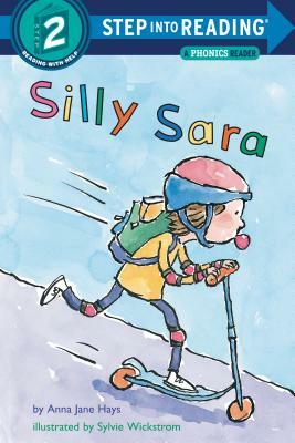 Silly Sara: A Phonics Reader by Anna Jane Hays