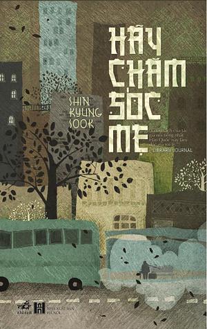 Hãy chăm sóc mẹ by Kyung-sook Shin, Lê Hiệp Lâm