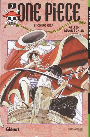 One Piece 3: Alleen maar schijn by Eiichiro Oda