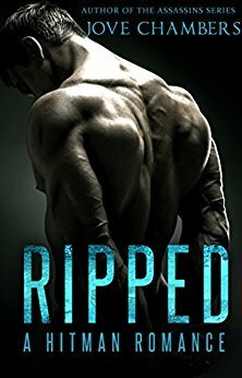 Ripped: A Hitman Romance by Jove Chambers