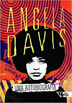 Uma autobiografia by Angela Y. Davis