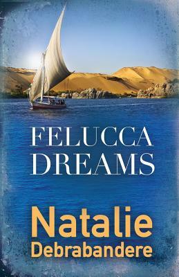 Felucca Dreams by Natalie Debrabandere