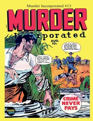 Murder Incorporated #13 by Fox Feature Syndicate