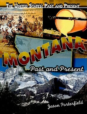 Montana: Past and Present by Jason Porterfield