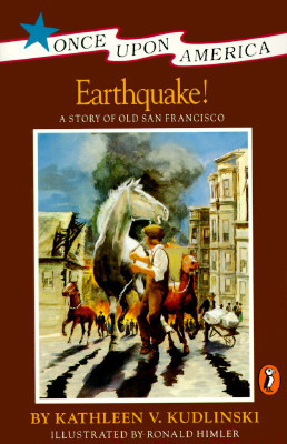Earthquake!: A Story of the San Francisco Earthquake by Kathleen V. Kudlinski