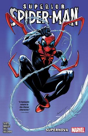 Superior Spider-Man Vol. 1: Supernova by Dan Slott, Edgar Delgado, Mark Bagley, John Dell